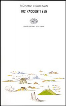 102 racconti zen by Richard Brautigan