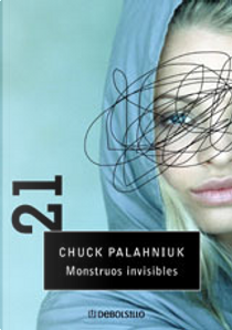 Monstruos Invisibles by Chuck Palahniuk