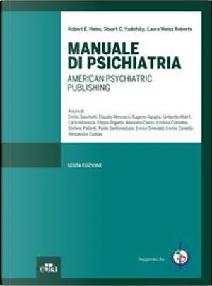 Manuale di psichiatria. American Psychiatric Publishing. Ediz ...