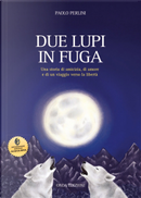 Due lupi in fuga by Paolo Perlini