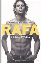 Rafa by John Carlin, Rafael Nadal Rafa by John Carlin, Rafael Nadal