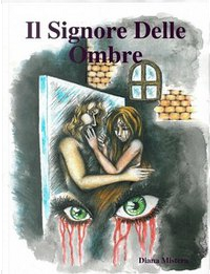 Il Signore delle ombre by Diana Mistera