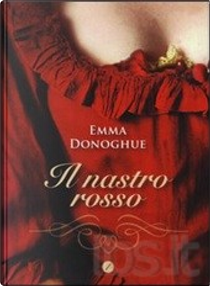 Il nastro rosso by Emma Donoghue