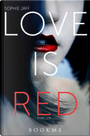 Love is red by Sophie Jaff