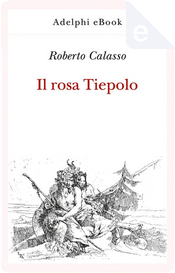 Il rosa Tiepolo by Roberto Calasso
