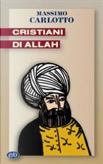 Cristiani di Allah by Massimo Carlotto