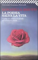 La poesia salva la vita by Donatella Bisutti
