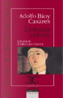 La trama celeste by Adolfo Bioy Casares