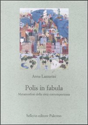 Polis in fabula by Anna Lazzarini