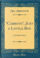 "Carrots", Just a Little Boy by Mrs. Molesworth