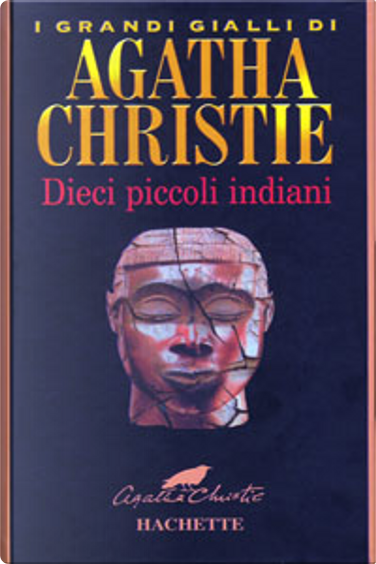 Dieci piccoli indiani di Agatha Christie, Hachette, Copertina rigida -  Anobii