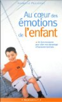 Au coeur des émotions de l'enfant by Isabelle Filiozat