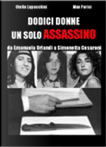 Dodici donne un solo assassino by Max Parisi, Otello Lupacchini