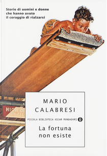 La fortuna non esiste by Mario Calabresi