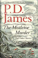 The Mistletoe Murder and Other Stories by P. D. James