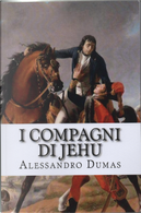 I compagni di Jehu by Alexandre Dumas, père