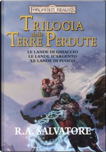 Trilogia delle Terre Perdute by R. A. Salvatore