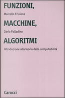 Funzioni, macchine, algoritmi by Dario Palladino, Marcello Frixione