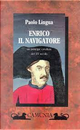 Enrico il navigatore by Paolo Lingua