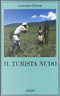 Il turista nudo by Lawrence Osborne