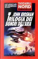 Trilogia dei signori dell'aria by John Brosnan