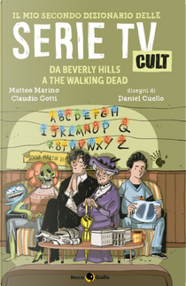 Il mio secondo dizionario delle serie tv by Claudio Gotti, Matteo Marino