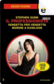 Vendetta per vendetta - Morire a Kowloon by Stephen Gunn