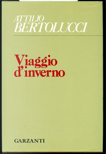 Viaggio d'inverno (1955-1970) by Attilio Bertolucci