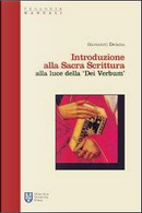 Introduzione alla Sacra Scrittura alla luce della «Dei verbum» by Giovanni Deiana