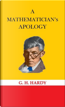 A Mathematician's Apology by G.H. Hardy