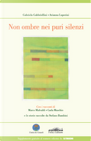 Non ombre nei puri silenzi by Carla Muschio, Marco Malvaldi