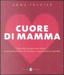 Cuore di mamma by Anna Tochter