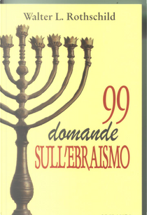 Novantanove domande sull'ebraismo by Walter L. Rothschild