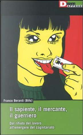 Il sapiente, il mercante, il guerriero by Franco «Bifo» Berardi