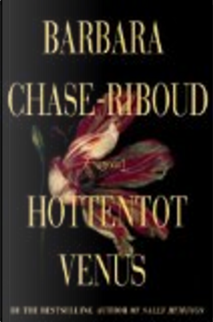 Hottentot Venus by Barbara Chase-Riboud