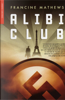 Alibi Club by Francine Mathews, Mª Ángeles Tobalina Salgado