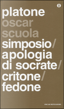 Simposio - Apologia di Socrate - Critone - Fedone by Platone