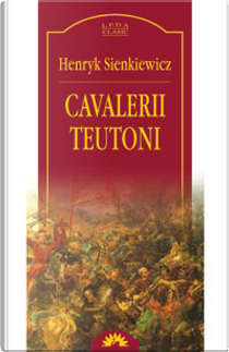 Cavalerii teutoni by Henryk Sienkiewicz