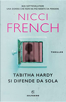 Tabitha Hardy si difende da sola by Nicci French