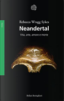 Neandertal by Rebecca Wragg Sykes
