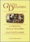 La regina delle tenebre-Racconti sardi by Grazia Deledda
