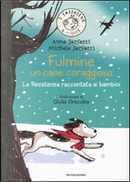 Fulmine, un cane coraggioso by Anna Sarfatti, Michele Sarfatti