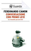 Conversazione con Primo Levi by Ferdinando Camon