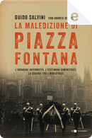 La maledizione di piazza Fontana by Andrea Sceresini, Guido Salvini
