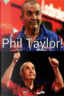 Phil Taylor! by Arthur Miller
