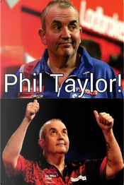 Phil Taylor! by Arthur Miller