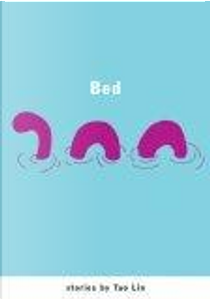 Bed by Tao Lin