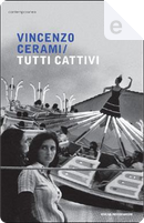 Tutti cattivi by Vincenzo Cerami