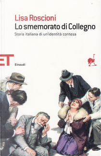 Lo smemorato di Collegno. Storia italiana di un'identità contesa by Lisa Roscioni