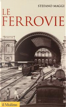 Le ferrovie by Stefano Maggi